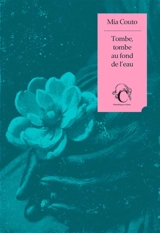 Tombe, tombe au fond de l'eau - Mia Couto