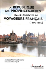 La république des Provinces-Unies dans les récits de voyageurs français (1600-1650) : le lion batave et l'Hercule français