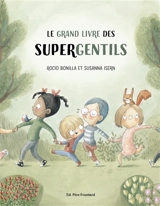 Le grand livre des supergentils - Susanna Isern