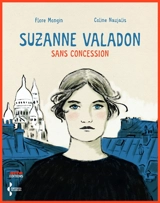 Suzanne Valadon sans concession - Flore Mongin