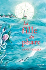 La fille du phare - Annet Schaap