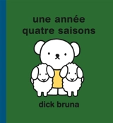 Une année, quatre saisons - Dick Bruna