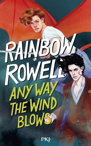 La trilogie Simon Snow. Vol. 3. Any way the wind blows - Rainbow Rowell