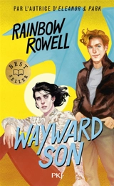 La trilogie Simon Snow. Vol. 2. Wayward son - Rainbow Rowell