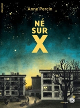 Né sur X - Anne Percin