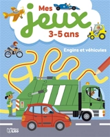 Engins et véhicules : mes jeux 3-5 ans - Pierre Caillou