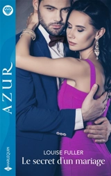 Le secret d'un mariage - Louise Fuller