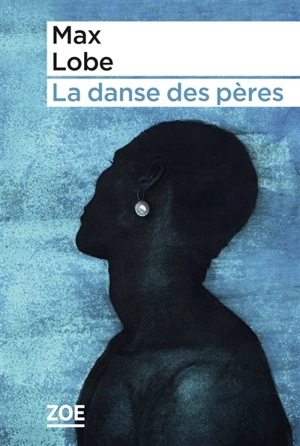 La danse des pères - Max Lobe