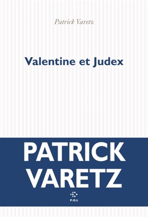 Valentine et Judex - Patrick Varetz