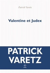 Valentine et Judex - Patrick Varetz