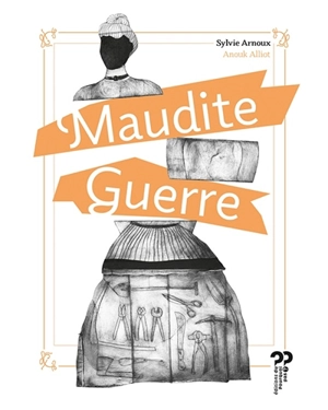 Maudite guerre : guerrières de la paix - Sylvie Arnoux