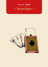 Qui perd gagne - Pierre Veber