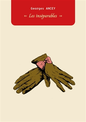 Les inséparables - Georges Ancey