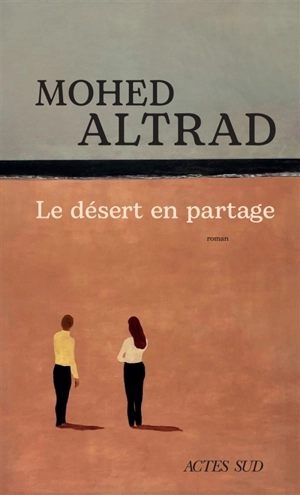 Le désert en partage - Mohed Altrad
