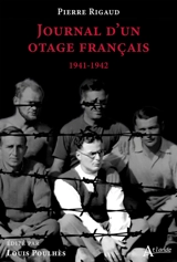 Journal d'un otage français : 1941-1942 - Pierre Rigaud