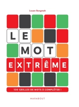 Le Mot : Version extrême : 130 grilles de mots à compléter ! - Bengmah, Louan
