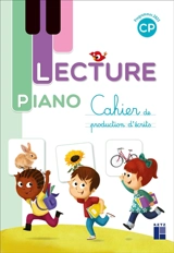 Lecture piano CP : cahier de production d'écrits - Sandrine Monnier-Murariu