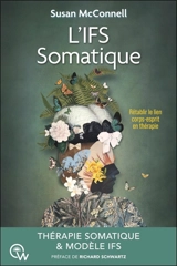 L'IFS somatique : rétablir le lien corps-esprit en thérapie - Susan McConnell