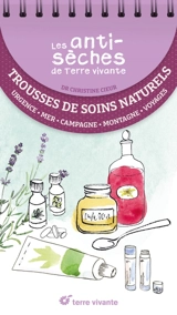 Trousses de soins naturels : urgence, mer, campagne, montagne, voyages - Christine Cieur-Tranquard