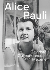Alice Pauli : galeriste, collectionneuse, mécène