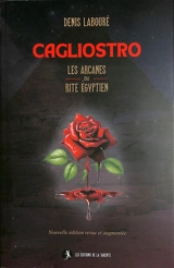 Cagliostro : les arcanes du rite égyptien - Denis Labouré