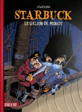 Starbuck. Vol. 1. Le galion de minuit - Philippe Foerster