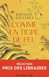 Comme un tigre de feu - Baptiste Touverey