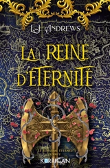 Le royaume éternel. Vol. 2. La reine d'éternité - L.J. Andrews