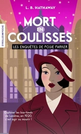 Les enquêtes de Posie Parker. Vol. 1. Mort en coulisses - L.B. Hathaway
