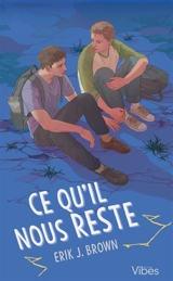 Ce qu'il nous reste - Erik J. Brown