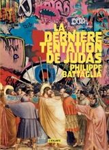 La dernière tentation de Judas - Philippe Battaglia