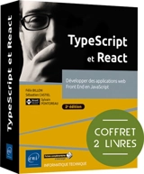 TypeScript et React : développer des applications web front end en JavaScript : coffret 2 livres - Félix Billon