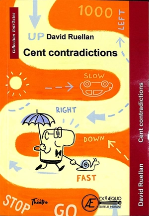 Cent contradictions : théâtre - David Ruellan