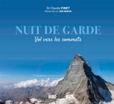 Nuit de garde : vol vers les sommets - Claude Finet