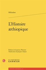 L'histoire aethiopique - Héliodore d'Emèse