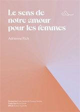 Le sens de notre amour pour les femmes - Adrienne Cecile Rich