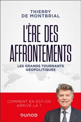 L'ère des affrontements : les grands tournants géopolitiques - Thierry de Montbrial