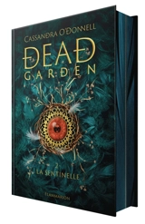 Dead garden. Vol. 2. La sentinelle - Cassandra O'Donnell