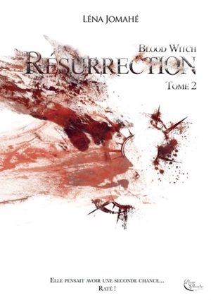 Blood witch. Résurrection. Vol. 2 - Léna Jomahé