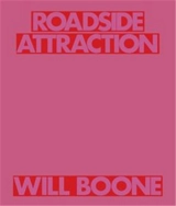 Will Boone : Roadside Attraction - Will Boone