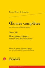 Oeuvres complètes. Vol. 7. Observations critiques sur le Génie du christianisme - Etienne de Senancour