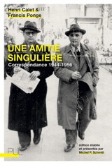 Une amitié singulière : correspondance 1944-1956 - Henri Calet