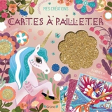 Cartes à pailleter : licornes et animaux magiques - Sophie Rohrbach