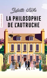 La philosophie de l'autruche - Juliette Sachs