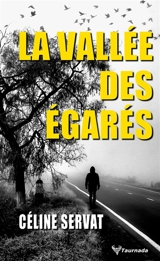 La vallée des égarés - Céline Servat