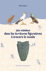 Les oiseaux dans les écritures figuratives à travers le monde - Rina Viers