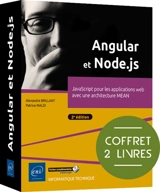 Angular et Node.js : développez le front end de vos applications web en JavaScript : coffret de 2 livres - Alexandre Brillant