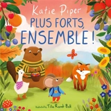 Plus forts, ensemble ! - Katie Piper