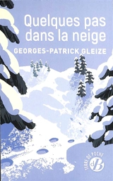 Quelques pas dans la neige - Georges-Patrick Gleize