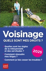 Voisinage, quels sont mes droits ? : 2025 - Sylvie Dibos-Lacroux